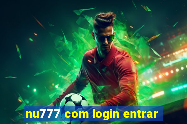 nu777 com login entrar